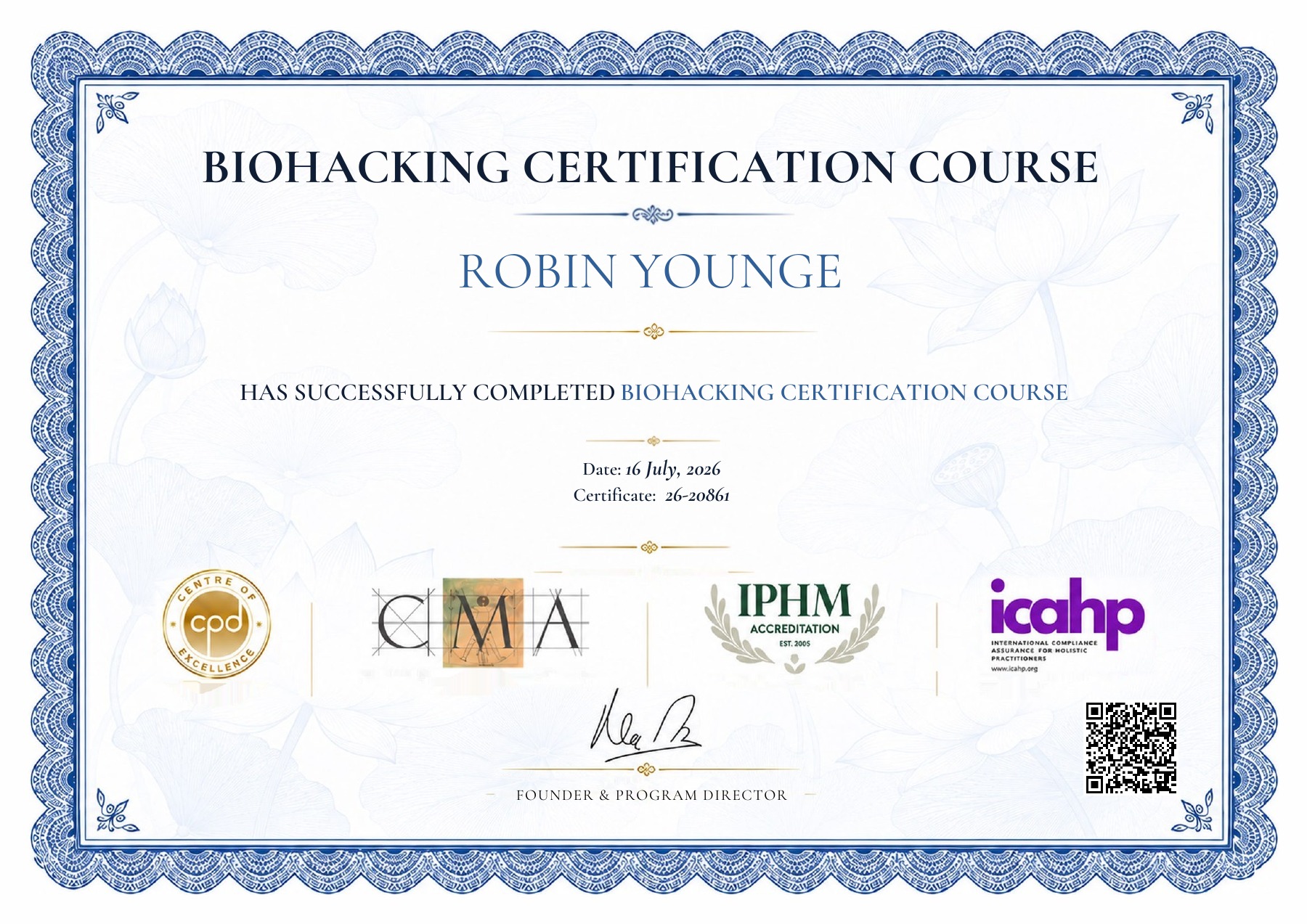 Certificate confirming Robin Younge completed Biohacking Certification Course, dated 16 July 2026, certificate 26-20861